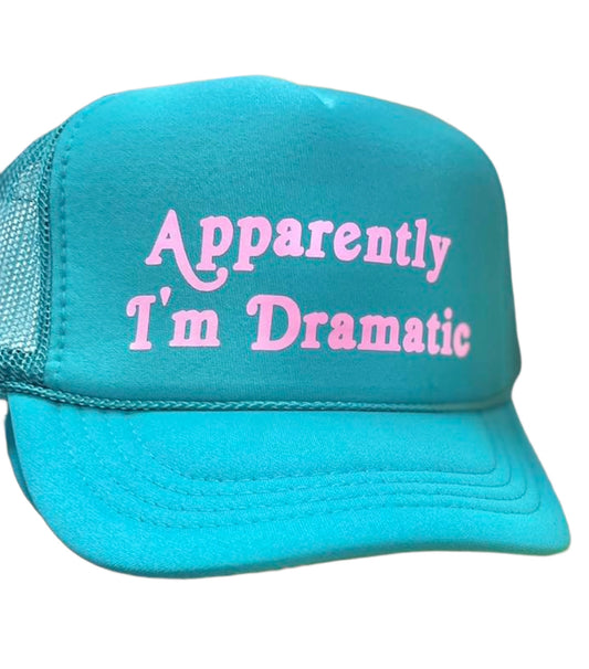 Apparently I'm Dramatic Trucker Hat