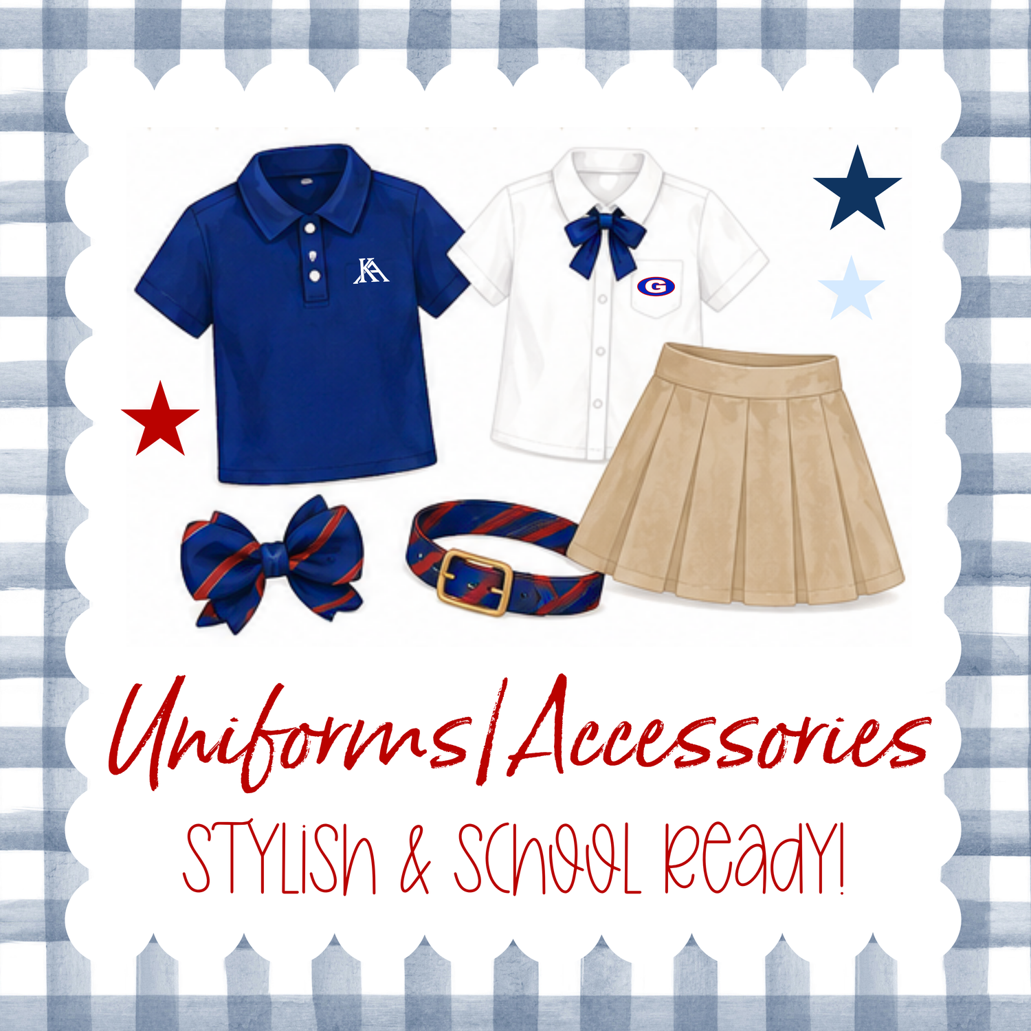 BACK TO SCHOOL UNIFORMS & ACCESSORIES