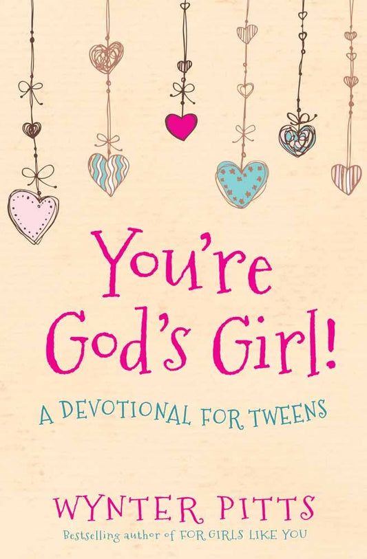You're God's Girl, Devotional for Tweens