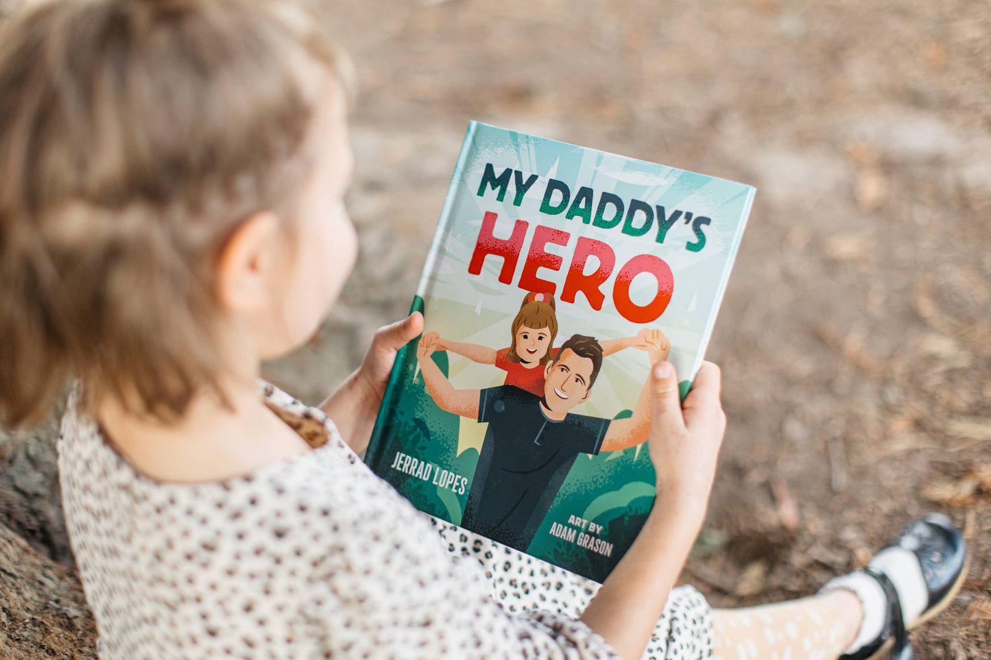 My Daddy's Hero:  A Story About Jesus, The Ultimate Hero