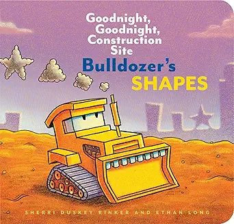 Bulldozer's Shapes : Goodnight, Goodnight, Construction Site Board Book