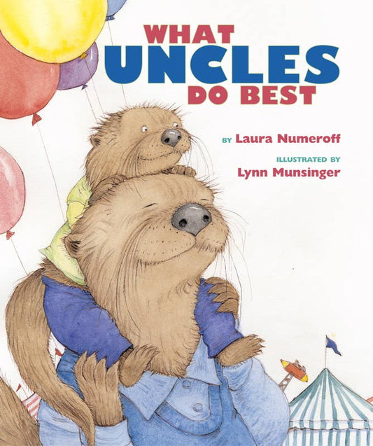 What Aunts Do Best/What Uncles Do Best by Laura  Numeroff