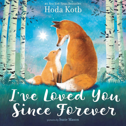 I've Loved You Since Forever Board Book : Hoda Kotb