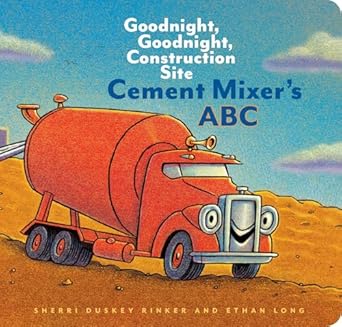 Cement Mixer's ABC : Goodnight, Goodnight, Construction Site Board Book