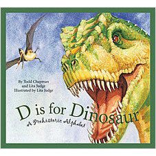 D is for Dinosaur: A Prehistoric Alphabet Hardcover