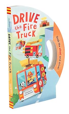 Drive the Fire Truck Board Book