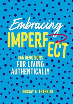 Embracing Imperfect Devotional