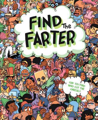 Find the Farter: Find Who Cut the Cheese Book