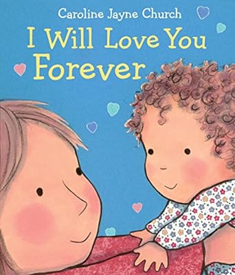 I Will Love You Forever Board Book