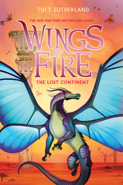 Wings of Fire : #11 The Lost Continent