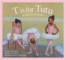 T is for Tutu: A Ballet Alphabet Hardcover